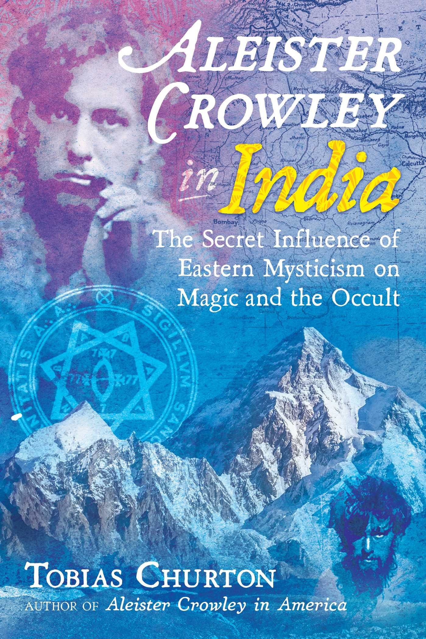 Aleister Crowley In India Book By Tobias Churton Official Publisher Page Simon Schuster