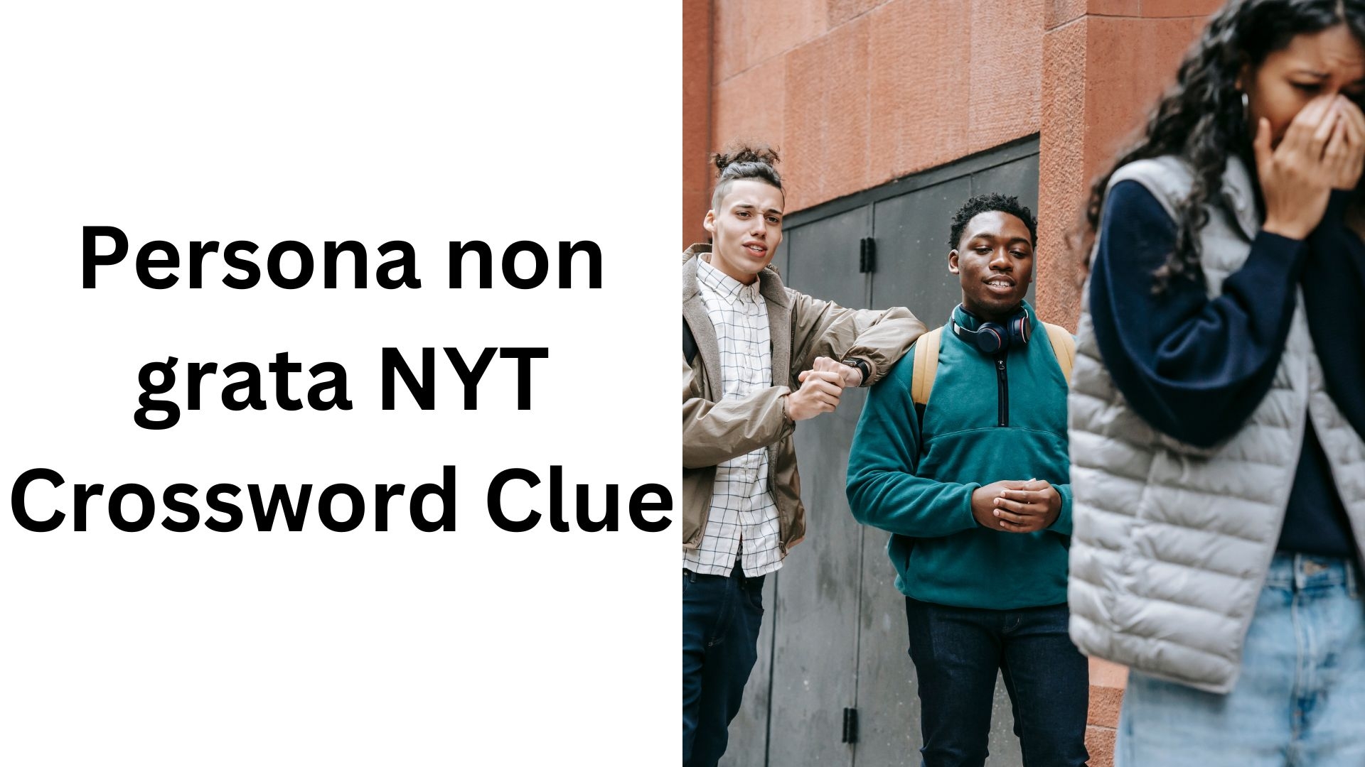 Persona Non Grata NYT Crossword Clue November 9 2024 Persona Non Grata NYT Crossword Clue November 9 2024