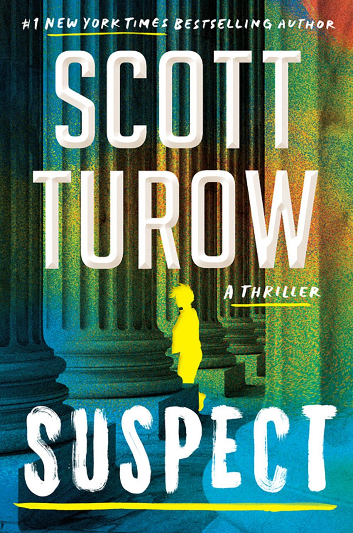 Review Scott Turow Has A New Millennial Heroine In Suspect Los Angeles Times Review Scott Turow Has A New Millennial Heroine In Suspect Los Angeles Times