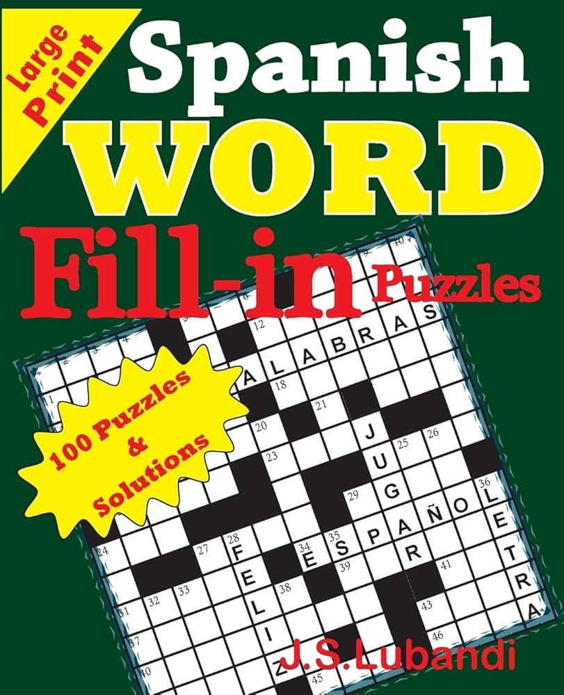 Spanish Word Fill In Puzzles Spanish Edition Lubandi J S 9781511826839 Amazon Books